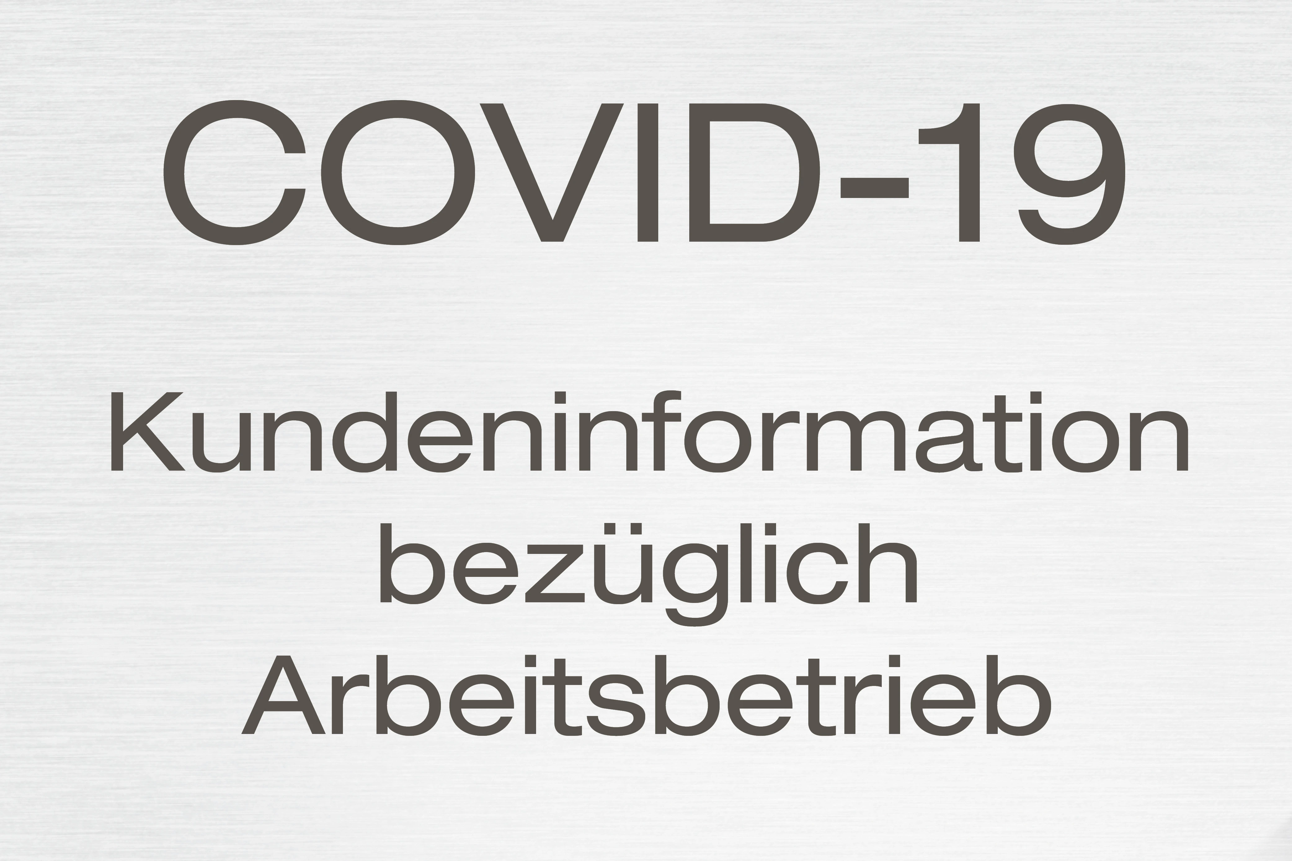 Kundeninformation zur COVID-19 Pandemie